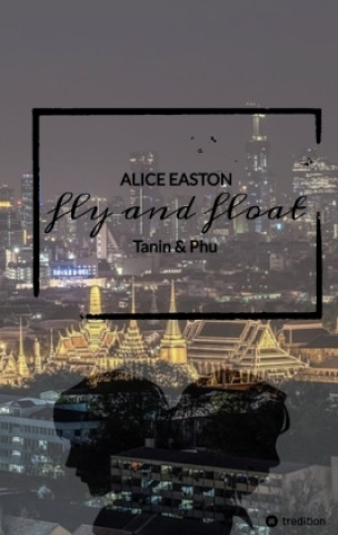 Könyv fly and float Alice Easton