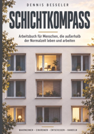 Könyv SCHICHTKOMPASS Dennis Besseler