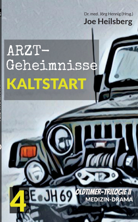 Knjiga Arztgeheimnisse (Oldtimer-Trilogie II) Joe Heilsberg