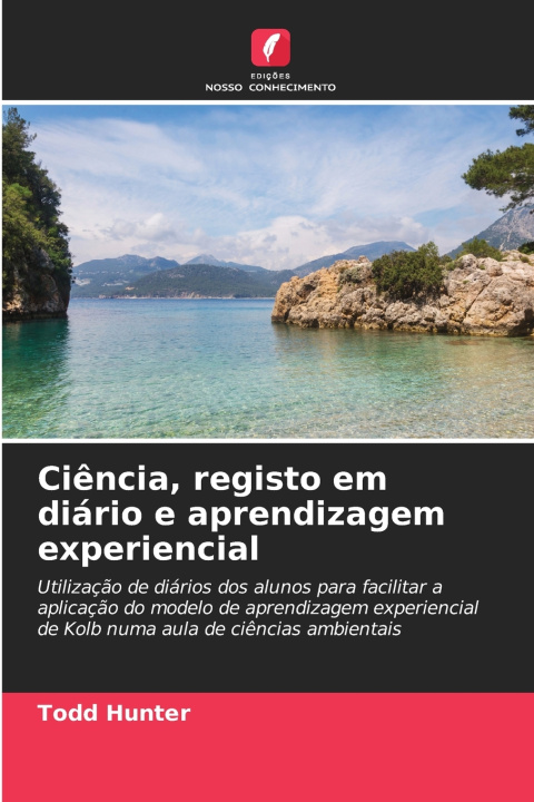 Kniha Ciência, registo em diário e aprendizagem experiencial Todd Hunter