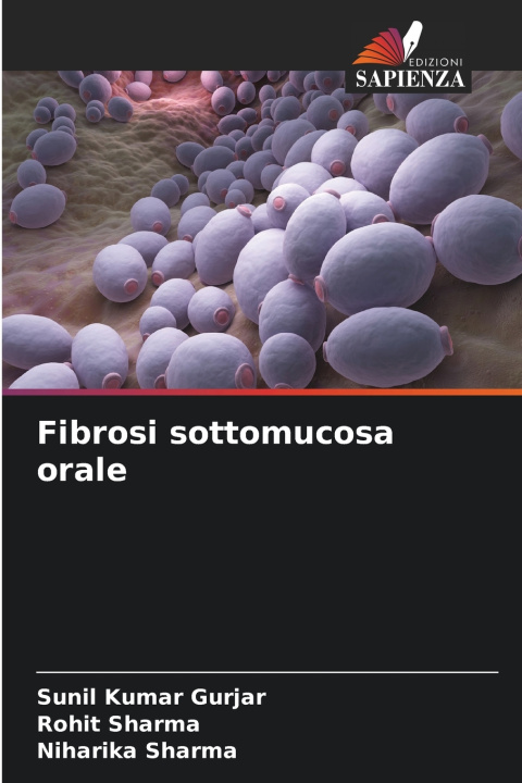 Knjiga Fibrosi sottomucosa orale Sunil Kumar Gurjar