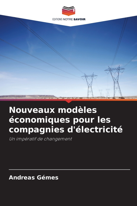 Carte Nouveaux modèles économiques pour les compagnies d'électricité Andreas Gémes