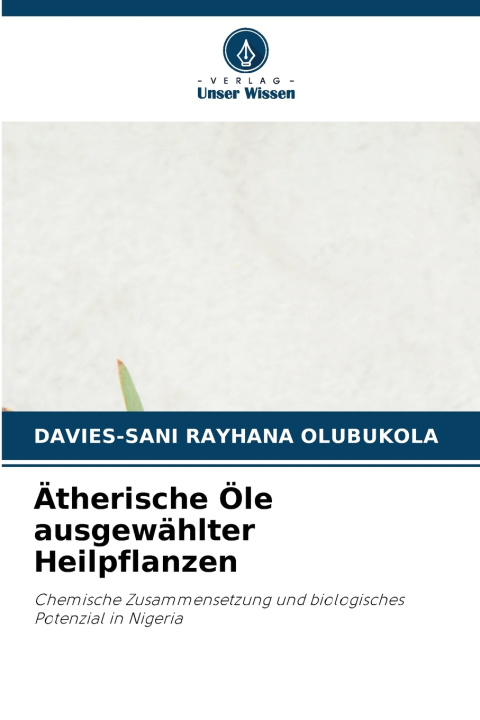 Boek Ätherische Öle ausgewählter Heilpflanzen DAVIES-SANI RAYHANA OLUBUKOLA
