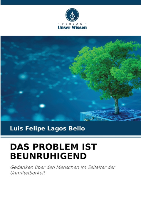 Książka DAS PROBLEM IST BEUNRUHIGEND Luis Felipe Lagos Bello