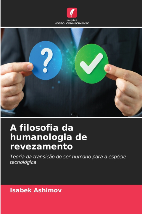 Boek A filosofia da humanologia de revezamento Isabek Ashimov