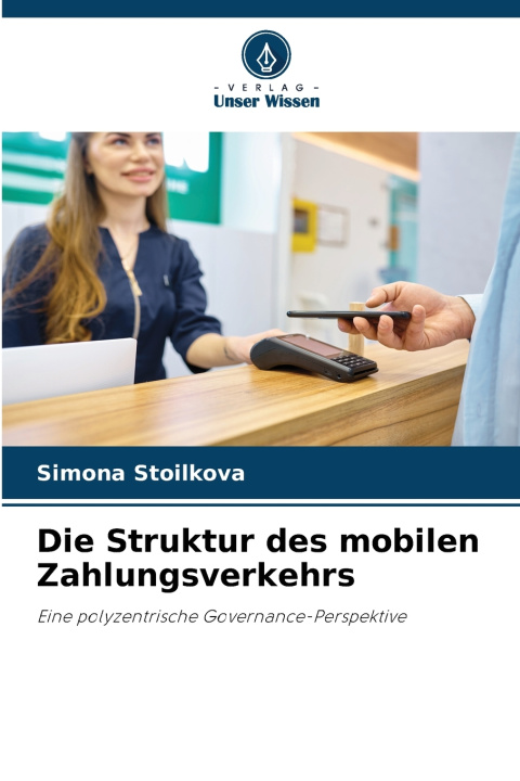 Kniha Die Struktur des mobilen Zahlungsverkehrs Simona Stoilkova