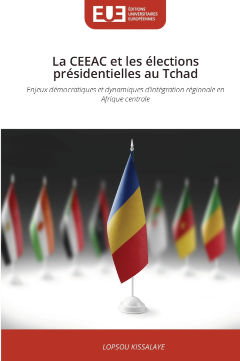Libro La CEEAC et les élections présidentielles au Tchad LOPSOU KISSALAYE