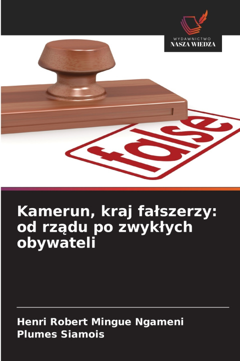 Livro Kamerun, kraj fałszerzy Henri Robert Mingue Ngameni