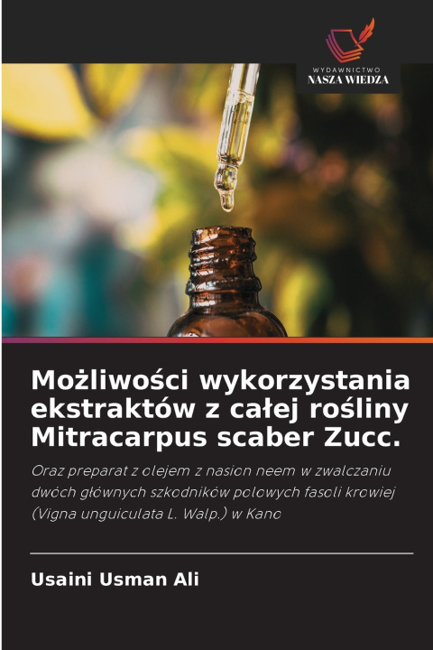 Boek Możliwości wykorzystania ekstraktów z całej rośliny Mitracarpus scaber Zucc. Usaini Usman Ali