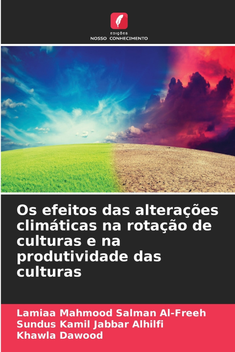 Könyv Os efeitos das alterações climáticas na rotação de culturas e na produtividade das culturas Lamiaa Mahmood Salman Al-Freeh