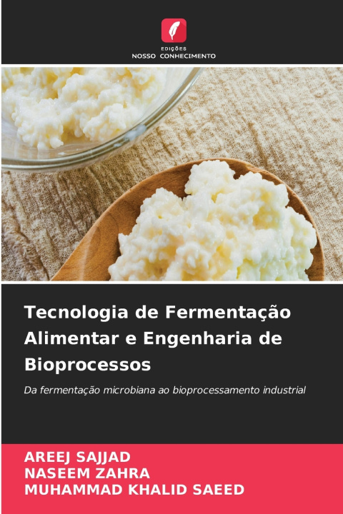 Книга Tecnologia de Fermentação Alimentar e Engenharia de Bioprocessos AREEJ SAJJAD