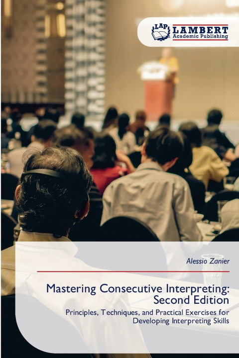 Könyv Mastering Consecutive Interpreting Alessio Zanier