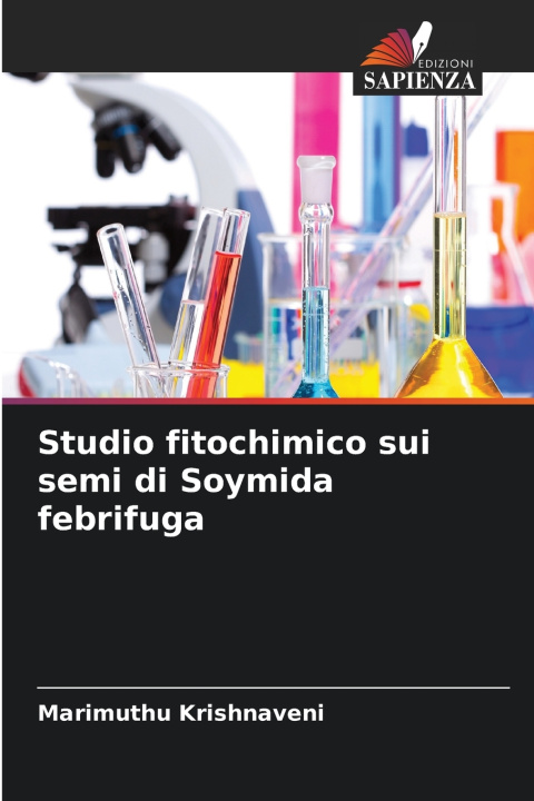 Libro Studio fitochimico sui semi di Soymida febrifuga Marimuthu Krishnaveni