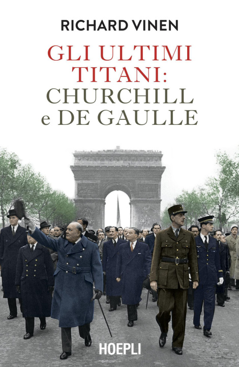 Книга ultimi Titani: Churchill e De Gaulle Richard Vinen