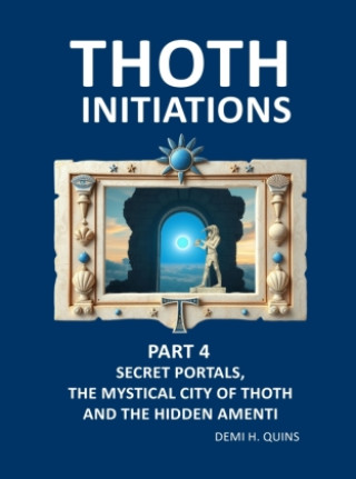 Boek Thoth Initiations - Part 4 Demi H. Quins