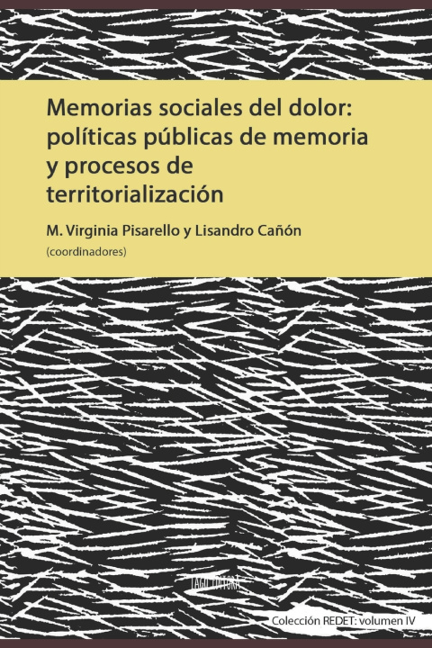 Knjiga Memorias sociales del dolor Lisandro Cañón