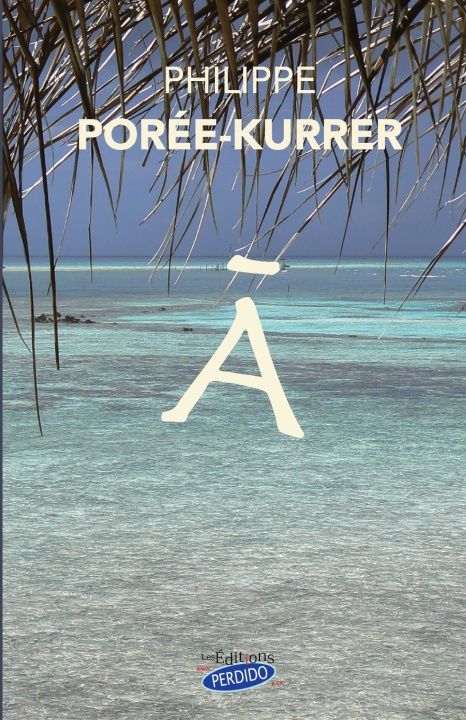 Könyv Ā Philippe Porée-Kurrer