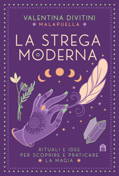 Könyv strega moderna. Rituali e idee per scoprire e praticare la magia Valentina Divitini