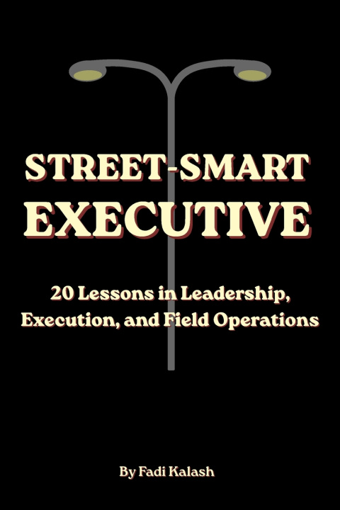 Book Street-Smart Executive Fadi Kalash