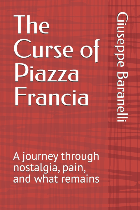 Könyv The Curse of Piazza Francia Giuseppe Baranelli