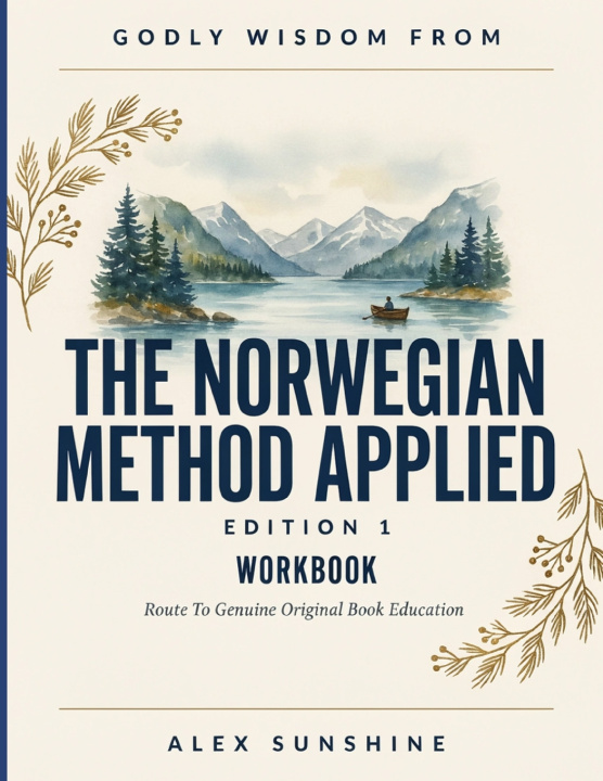Boek Godly Wisdom From The Norwegian Method Applied Edition 1 Alex Sunshine