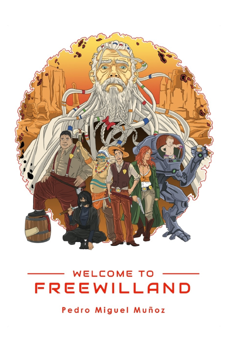 Βιβλίο Welcome to Freewilland Pedro Miguel Muñoz