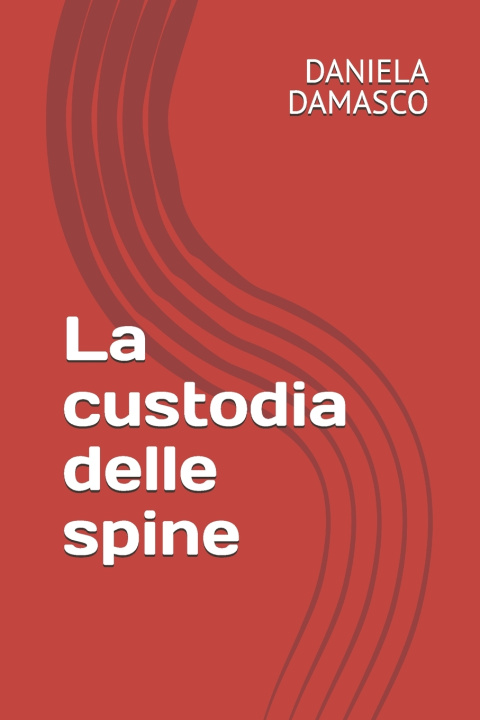 Libro La custodia delle spine DANIELA DOMENICA damasco