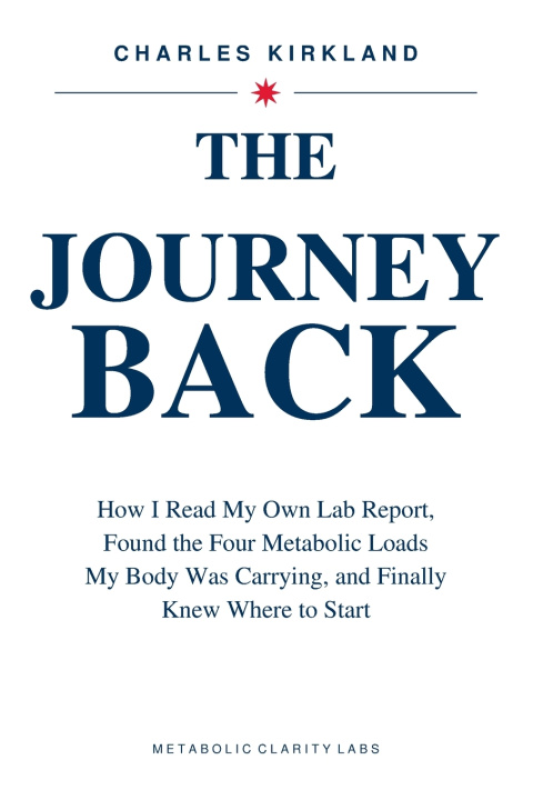 Libro The Metabolic Journey Back Charles R Kirkland