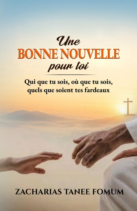 Könyv Une bonne nouvelle pour toi Zacharias Tanee Fomum