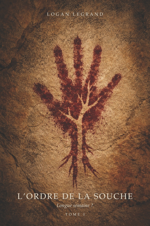 Könyv L'ordre de la souche Tome 1 Logan Legrand