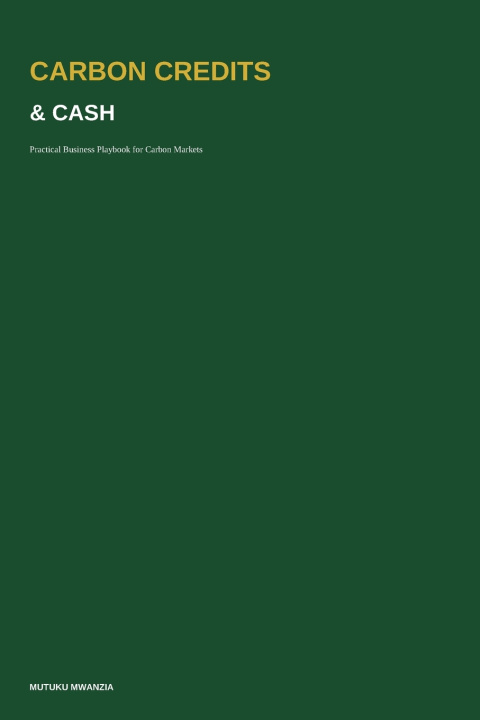 Βιβλίο Carbon Credits & Cash Mutuku Mwanzia