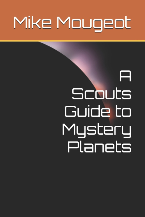 Livro A Scouts Guide to Mystery Planets Mike Mougeot