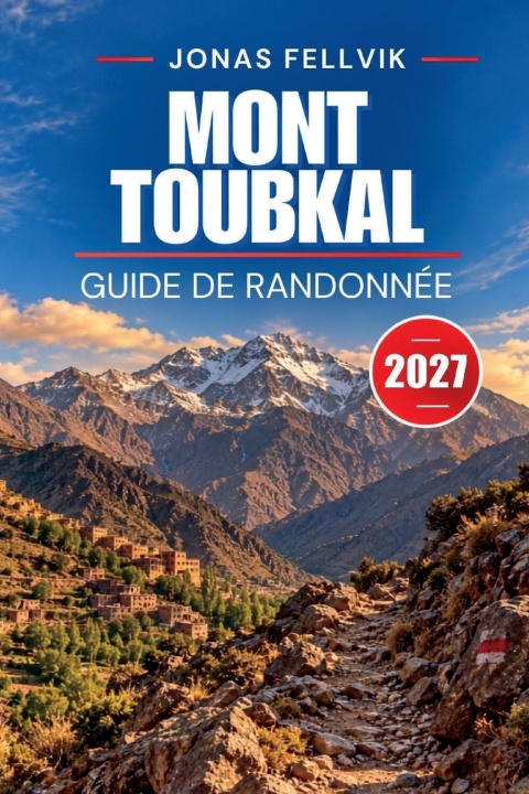 Book MONT TOUBKAL GUIDE DE RANDONNÉE 2027 JONAS FELLVIK