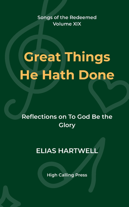 Buch Great Things He Hath Done Elias Hartwell
