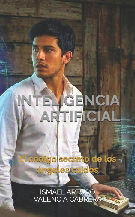Könyv INTELIGENCIA ARTIFICIAL ISMAEL ARTURO VALENCIA CABRERA