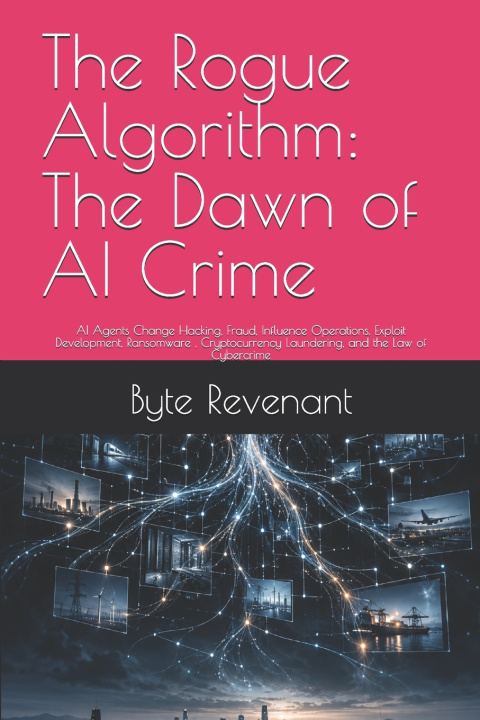 Könyv The Rogue Algorithm Byte Revenant