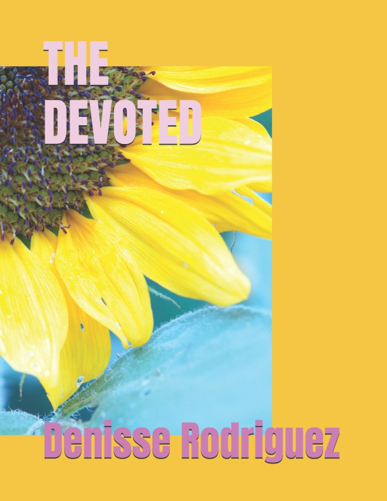 Könyv The Devoted Denisse Rodriguez