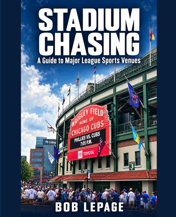 Könyv Stadium Chasing Bob LePage