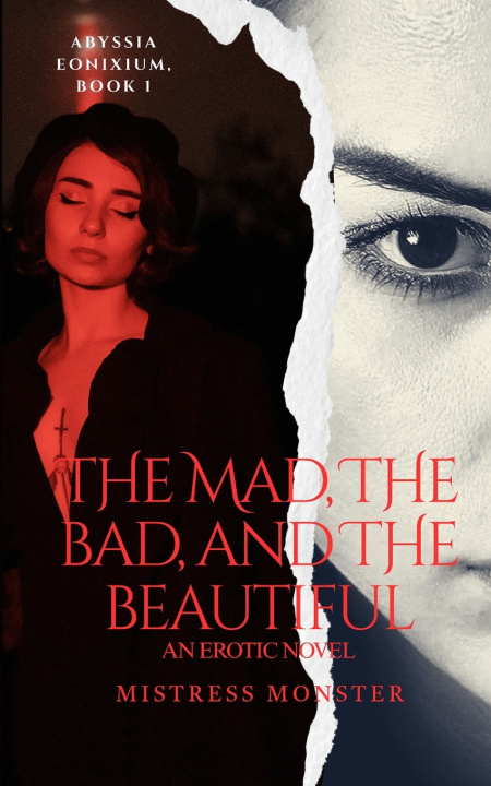 Kniha The Mad, the Bad, and the Beautiful Mistress Monster