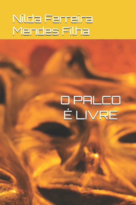 Book O PALCO É LIVRE Nilda Ferreira Mendes Filha