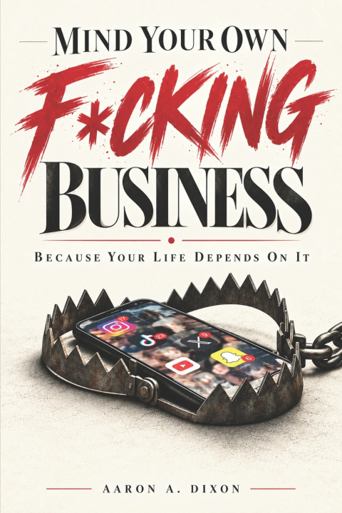 Buch Mind Your F*cking Business Aaron A. Dixon