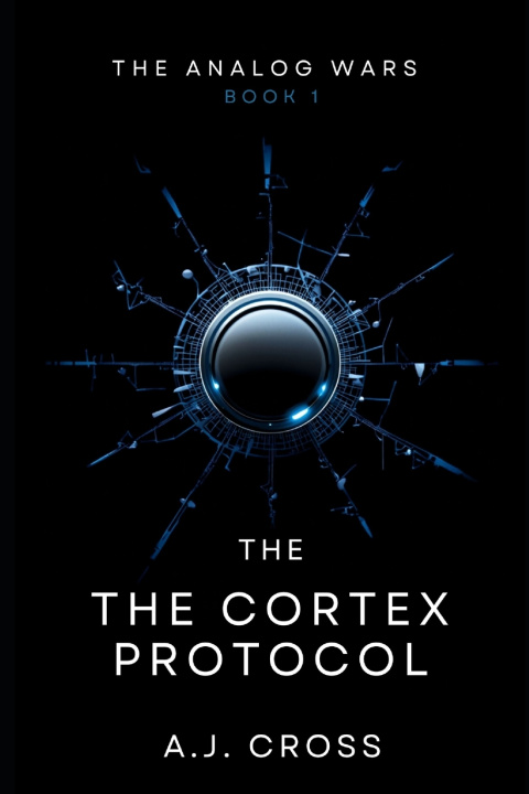 Könyv The Cortex Protocol A.J. Cross