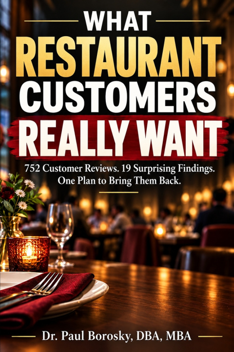 Knjiga What Restaurant Customers Really Want DBA MBA Paul Borosky