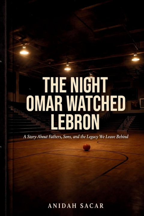 Knjiga The Night Omar Watched LeBron Anidah Sacar