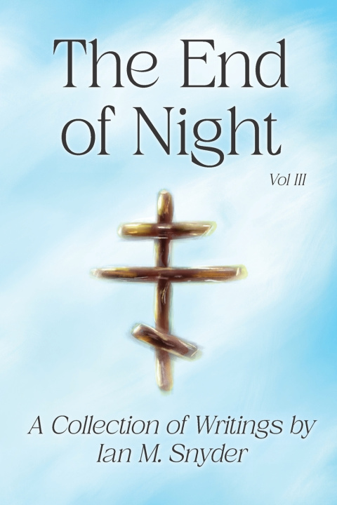 Boek The End of Night Vol III Ian M. Snyder