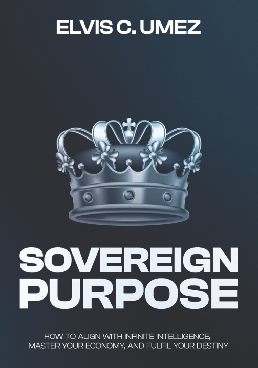 Libro Sovereign Purpose Elvis C. Umez
