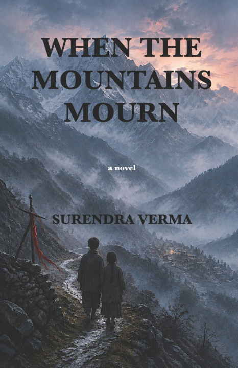 Książka When the Mountains Mourn Surendra Verma