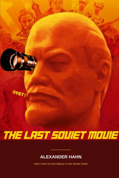 Könyv The Last Soviet Movie Alexander Hahn