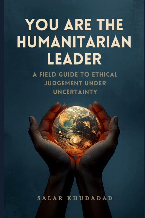 Buch You Are the Humanitarian Leader Salar Khudadad