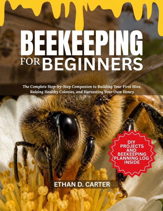 Libro BEEKEEPING FOR BEGINNERS ETHAN D. CARTER